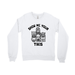 Show Me Your Tikis Sweatshirt