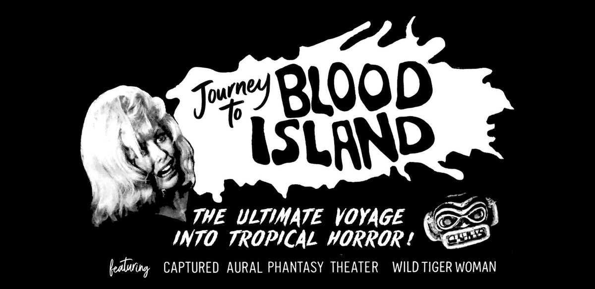 Journey to Blood Island: The Ultimate Voyage Into Tropical Horror!