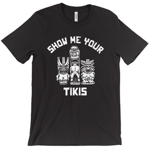 Show Me Your Tikis T-shirt (Black)